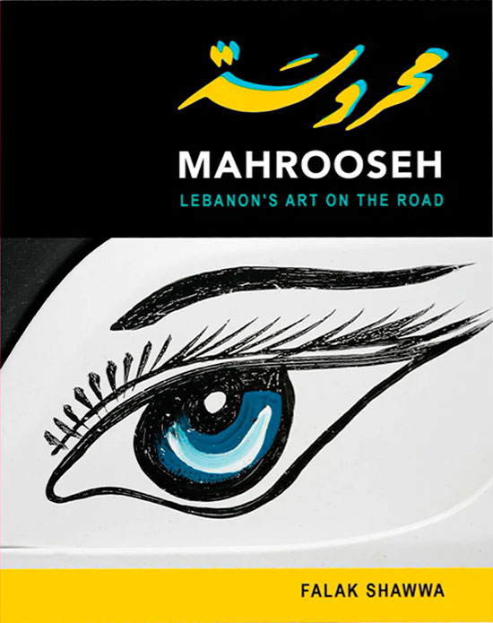 Mahrooseh: Lebanon’s Art on the Road