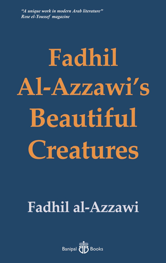 Fadhil Al-Azzawi’s Beautiful Creatures