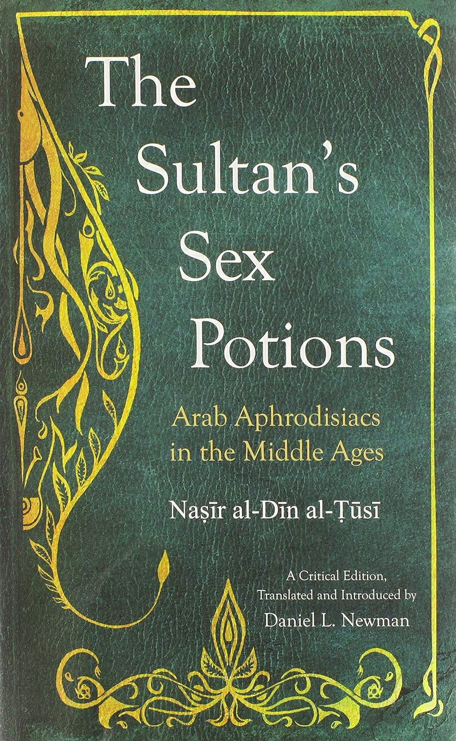 The Sultan’s Sex Potions: Arab Aphrodisiacs in the Middle Ages الباب الباهية والتراكيب السلطانية