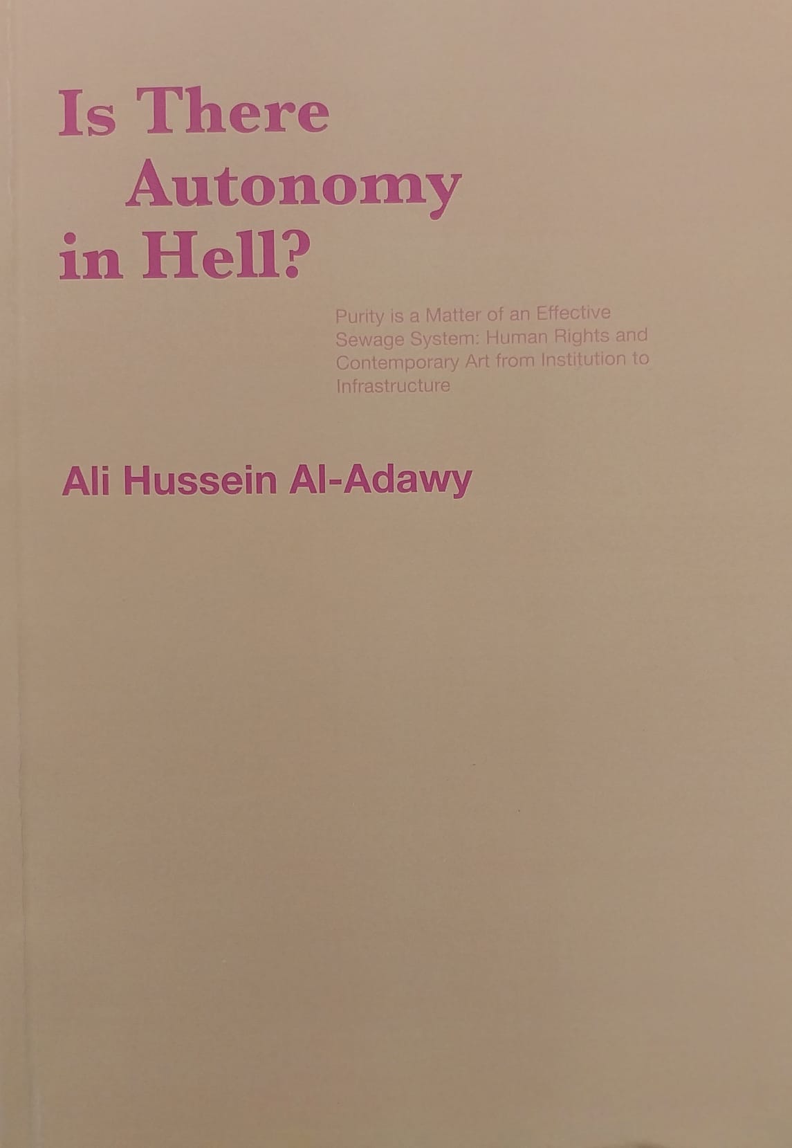 Is there Autonomy in Hell?