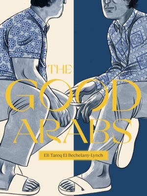 91hj3YAyb5L._SL1500_ The Good Arabs