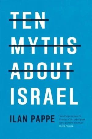 pappe-i-ten-myths-about-israel-taschenbuch-ilan-pappe-englisch Ten myths about Israel
