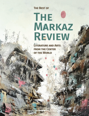 The Best of The Markaz Review (2020-2025)