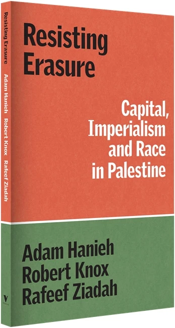getimage_61901715-dc88-4b0c-af70-44acc6ba18a3 Resisting Erasure:Capital, Imperialism and Race in Palestine